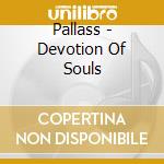Pallass - Devotion Of Souls