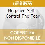 Negative Self - Control The Fear