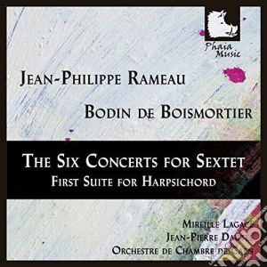 Rameau / Lagace / Dautel / Orchestre De Chambre - Six Concerts For Sextet-First Suite For Harpsichor cd musicale di Rameau / Lagace / Dautel / Orchestre De Chambre