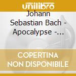 Johann Sebastian Bach - Apocalypse - Kantaten Der Barockzeit cd