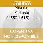 Mikolaj Zielinski (1550-1615) - Polish Baroque (Exklusiv F??R Jpc) cd