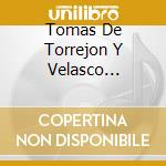 Tomas De Torrejon Y Velasco (1644-1728) - La Purpura De La Rosa (Exklusiv F??R Jpc) cd