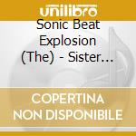 Sonic Beat Explosion (The) - Sister Psychosis cd