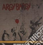 Argy Bargy - Hopes, Dreams, Lies And Schemes