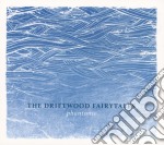 Driftwood Fairytales (The) - Phantoms