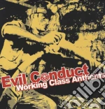 Evil Conduct - Working Class Anthems cd