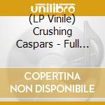 (LP Vinile) Crushing Caspars - Full Flavour lp vinile di Crushing Caspars