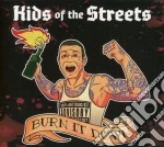 Kids Of The Streets - Burn It Down cd