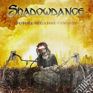 Shadowdance - Future Negative Fantasy cd musicale di Shadowdance