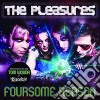 Pleasures (The) - Foursome Reason cd