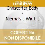 Christoffer,Eddy - Niemals...Wird Unsere Liebe Untergehen cd