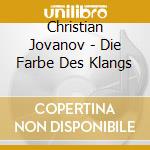 Christian Jovanov - Die Farbe Des Klangs cd