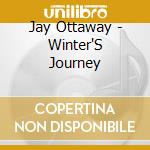 Jay Ottaway - Winter'S Journey cd