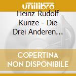 Heinz Rudolf Kunze - Die Drei Anderen Alben (3 Cd) cd
