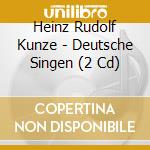 Heinz Rudolf Kunze - Deutsche Singen (2 Cd) cd
