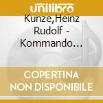 Kunze,Heinz Rudolf - Kommando Zuversicht (Jewel Case) (2 Cd) cd musicale di Kunze,Heinz Rudolf