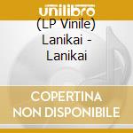 (LP Vinile) Lanikai - Lanikai vinile