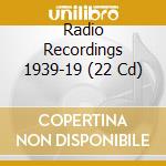 Radio Recordings 1939-19 (22 Cd)