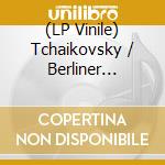 (LP Vinile) Tchaikovsky / Berliner Philharmoniker / Petrenko - Symphony 6 vinile
