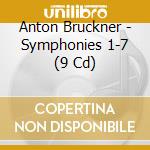 Anton Bruckner - Symphonies 1-7 (9 Cd) cd