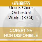 Unsuk Chin - Orchestral Works (3 Cd) cd musicale