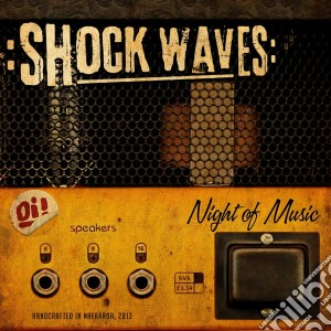 Shock Waves - Night Of The Music cd musicale di Shock Waves