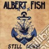 Albert Fish - Still Here cd