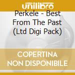 Perkele - Best From The Past (Ltd Digi Pack) cd