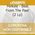 Perkele - Best From The Past (2 Lp) cd musicale di Perkele