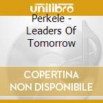 Perkele - Leaders Of Tomorrow cd