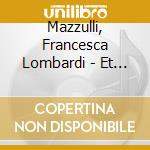 Mazzulli, Francesca Lombardi - Et In Arcadia Ego - Concerto Stella Matutina cd musicale di Mazzulli, Francesca Lombardi