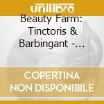 Beauty Farm: Tinctoris & Barbingant - Masses cd