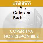 J.S. / Galligioni Bach - Violoncello - Chapter 3 cd