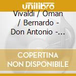 Vivaldi / Oman / Bernardo - Don Antonio - I Prete Amoroso cd