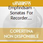 Empfindsam - Sonatas For Recorder (Sacd) cd