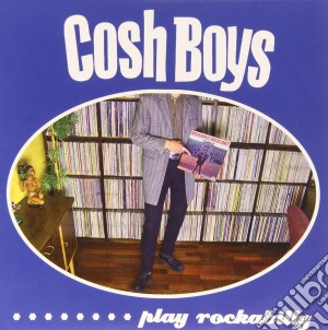 (LP Vinile) Cosh Boys - Play Rockabilly lp vinile di Cosh Boys