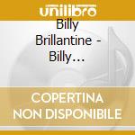 Billy Brillantine - Billy Brillantine & Other Rarity cd musicale di Billy Brillantine