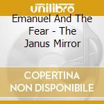 Emanuel And The Fear - The Janus Mirror cd