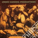 (LP Vinile) Union Carbide Productions - From Influence To Ignorance (180g) vinile