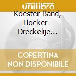 Koester Band, Hocker - Dreckelije Kraetzje cd musicale di Koester Band, Hocker