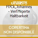 Fl?Ck,Johannes - Verl?Ngerte Haltbarkeit cd