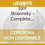 Igor Stravinsky - Complete Ballet Music (4 Cd) cd musicale di Strawinsky