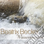Beatrix Becker - Wassermusiken cd