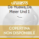 Da Huawa,Da Meier Und I - Irish-Bayrisch cd
