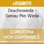 Deschowieda - Genau Mei Weda cd