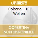 Cobario - 10 Welten cd musicale di Cobario