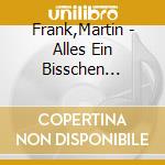 Frank,Martin - Alles Ein Bisschen Anders-Vom Land In Dstadt cd musicale di Frank,Martin