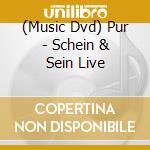 (Music Dvd) Pur - Schein & Sein Live cd