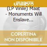 (LP Vinile) Maat - Monuments Will Enslave (Limited Red Sea Vinyl) vinile