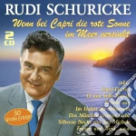 Rudi Schuricke - Wenn Bei Capri Die Rote Sonne (2 Cd) cd